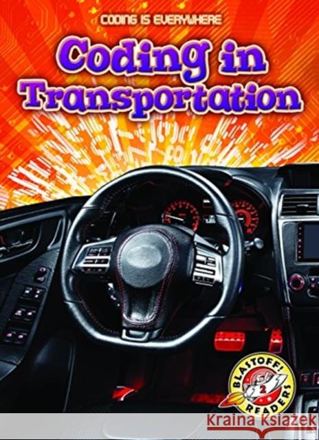 Coding in Transportation Elizabeth Noll 9781626178359 Blastoff! Readers