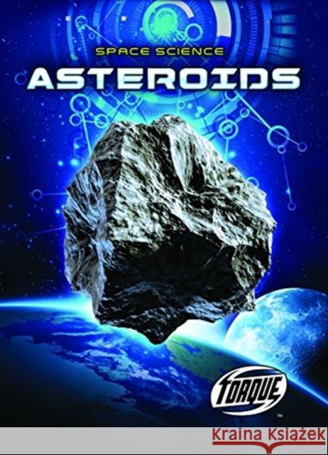 Asteroids Betsy Rathburn 9781626178571 Bellwether Media Inc.