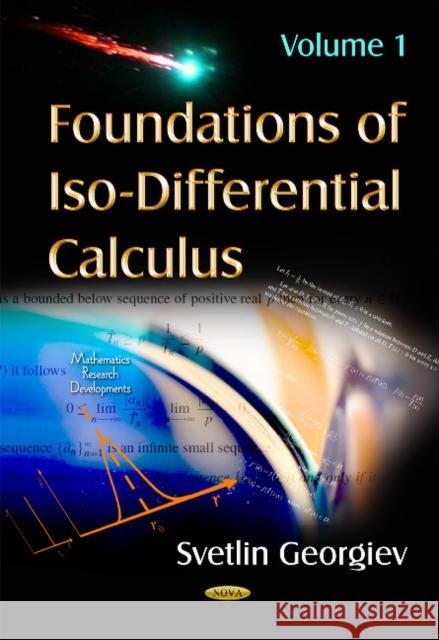 Foundations of Iso-Differential Calculus: Volume 1 Svetlin Georgiev 9781626181601 Nova Science Publishers Inc