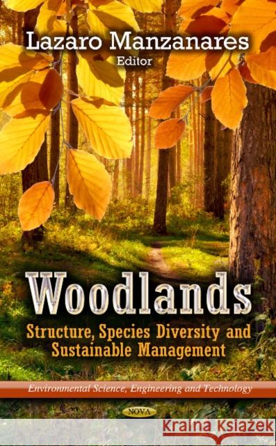 Woodlands: Structure, Species Diversity & Sustainable Management Lazaro Manzanares 9781626181779