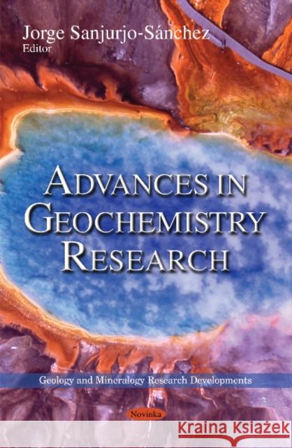 Advances in Geochemistry Research Jorge Sanjurjo-Sánchez 9781626182455