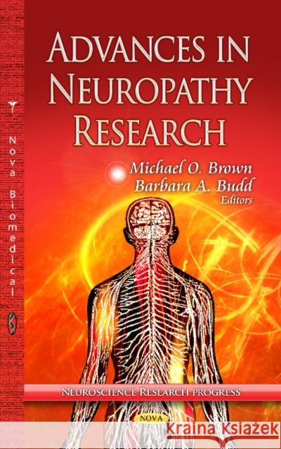 Advances in Neuropathy Research Michael O Brown, Barbara A Budd 9781626184008 Nova Science Publishers Inc