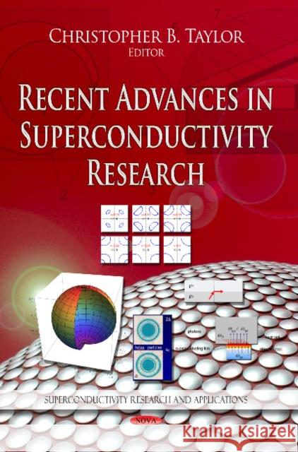 Recent Advances in Superconductivity Research Christopher B Taylor 9781626184060 Nova Science Publishers Inc