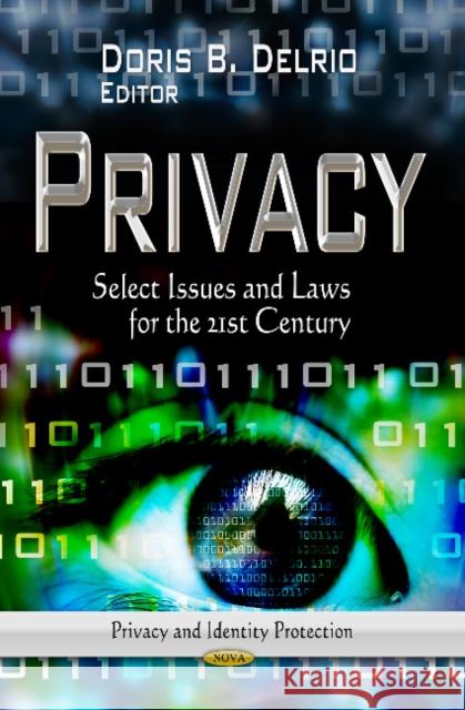 Privacy: Select Issues & Laws for the 21st Century Doris B Delrio 9781626184299