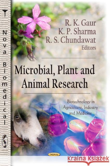 Microbial, Plant & Animal Research R K Gaur, K P Sharma, R S Chundawat 9781626185937 Nova Science Publishers Inc