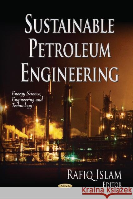 Sustainable Petroleum Engineering Rafiq Islam 9781626185982