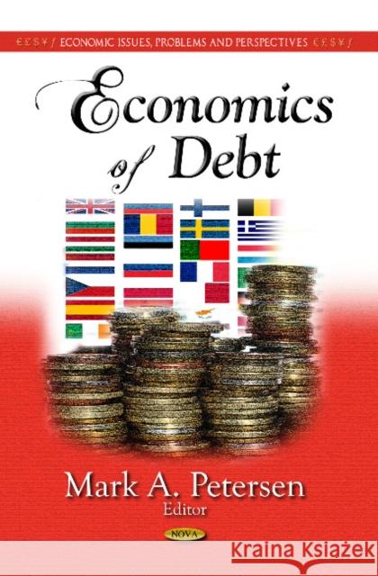 Economics of Debt Mark A Petersen 9781626186422 Nova Science Publishers Inc