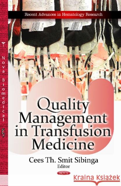 Quality Management in Transfusion Medicine Cees Th Smit Sibinga 9781626186651