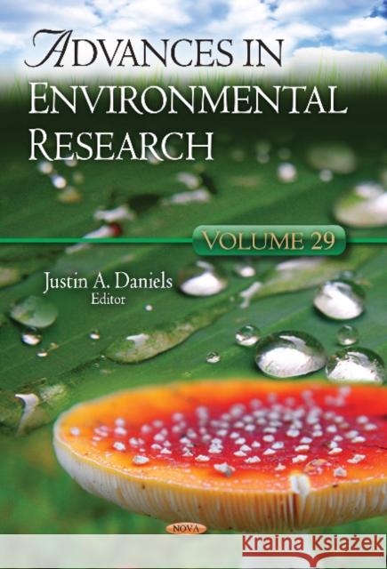 Advances in Environmental Research: Volume 29 Justin A Daniels 9781626187214 Nova Science Publishers Inc