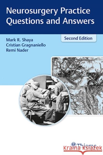 Neurosurgery Practice Questions and Answers Mark Shaya Mark Shaya Cristian Gragnaniello 9781626233478 Thieme Medical Publishers