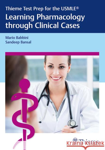 Thieme Test Prep for the Usmle(r) Learning Pharmacology Through Clinical Cases Babbini, Mario 9781626234239 Thieme Medical Publishers
