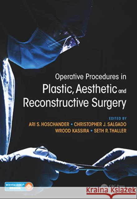 Operative Procedures in Plastic, Aesthetic and Reconstructive Surgery Hoschander, Ari 9781626236516 Thieme Medical Publishers Inc