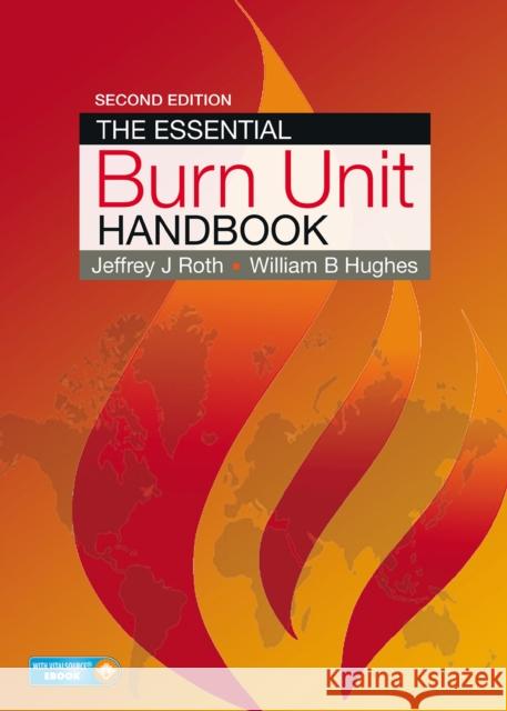 The Essential Burn Unit Handbook Roth, Jeffrey 9781626236806 Thieme Medical Publishers Inc