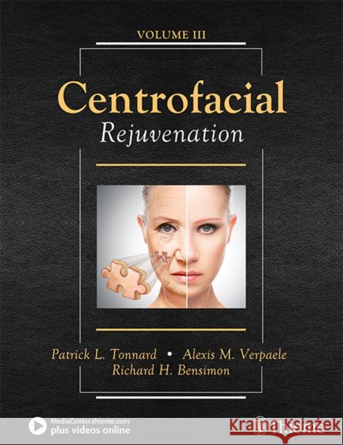 Centrofacial Rejuvenation Tonnard, Patrick 9781626236868 Thieme Medical Publishers