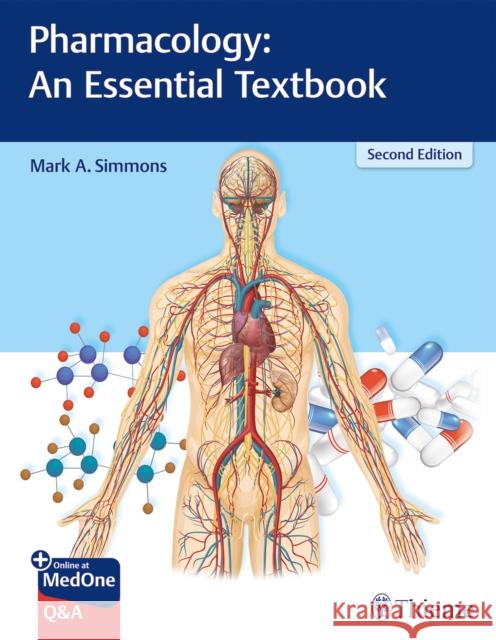 Pharmacology: An Essential Textbook Simmons, Mark A. 9781626237384 Thieme Medical Publishers