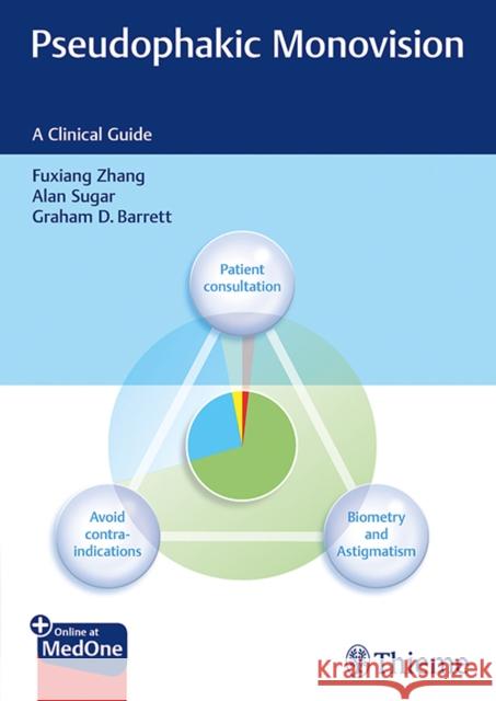 Pseudophakic Monovision: A Clinical Guide Zhang, Fuxiang 9781626238930 Thieme Medical Publishers