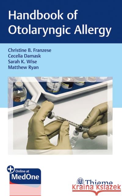 Handbook of Otolaryngic Allergy Franzese, Christine B. 9781626239067 Thieme Medical Publishers