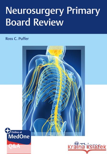 Neurosurgery Primary Board Review Ross C. Puffer 9781626239272 Thieme Medical Publishers