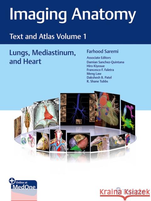 Imaging Anatomy: Text and Atlas Volume 1, Lungs, Mediastinum, and Heart Saremi, Farhood 9781626239883 Thieme Medical Publishers