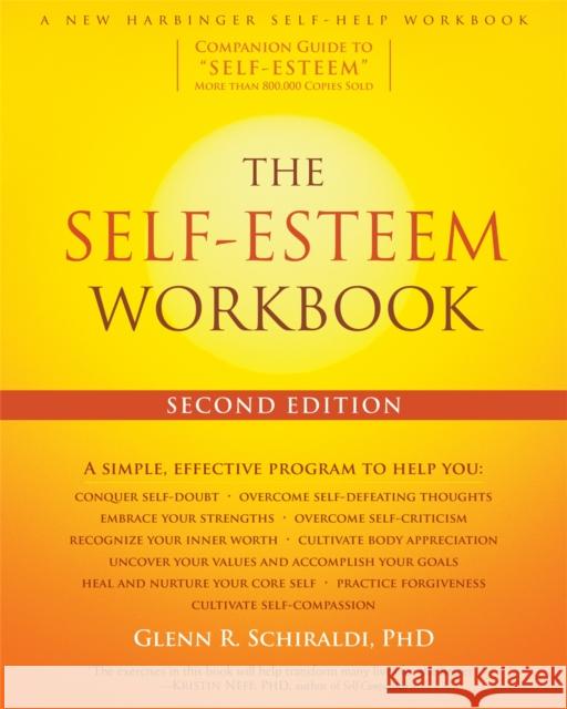 The Self-Esteem Workbook, 2nd Edition Glenn R, PhD Schiraldi 9781626255937 New Harbinger Publications