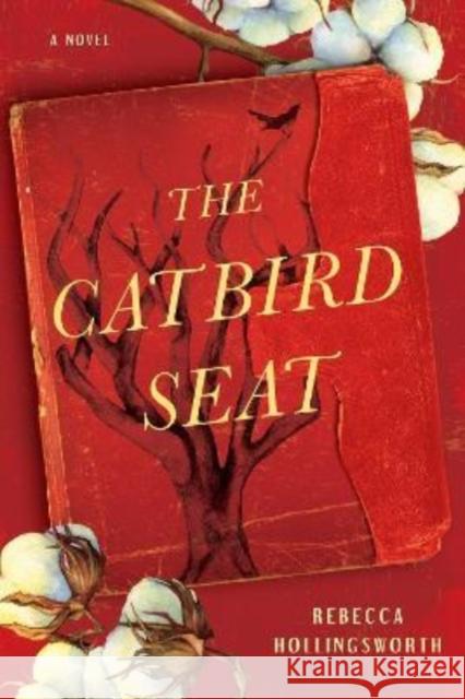 The Catbird Seat Rebecca Hollingsworth 9781626349155 Greenleaf Book Group LLC