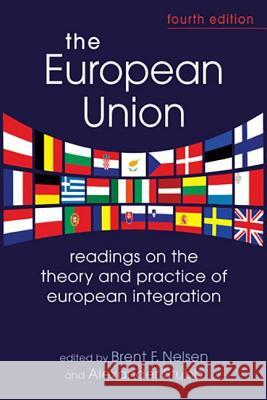 The European Union: Readings on the Theory and Practice of European Integration Brent F. Nelsen Alexander C-G Stubb 9781626370333