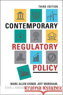 Contemporary Regulatory Policy Marc Allen Eisner Jeff Worsham Evan J. Ringquist 9781626377233