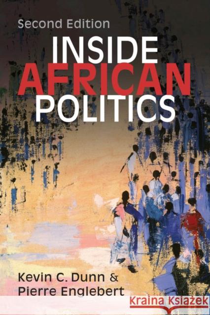 Inside African Politics Kevin C. Dunn, Pierre Englebert 9781626378070