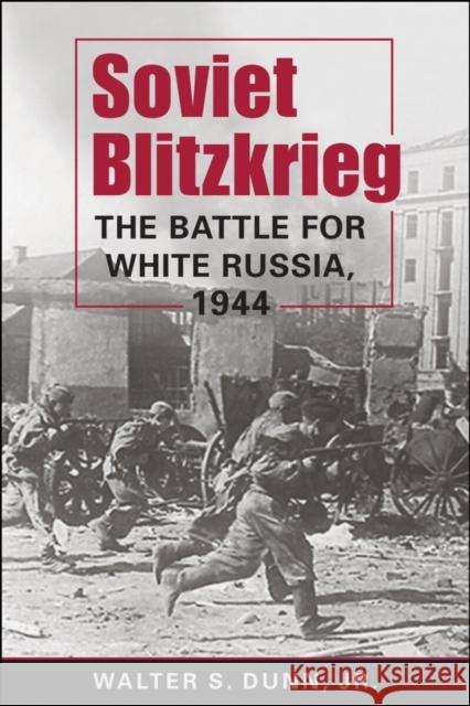 Soviet Blitzkrieg Walter S. Dunn 9781626379763 Lynne Rienner Publishers Inc