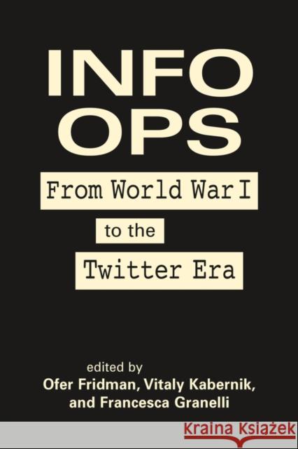 Info Ops FRIDMAN  KABERNIK 9781626379954 Lynne Rienner Publishers Inc