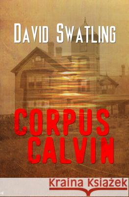 Corpus Calvin David Swatling 9781626394285 Bold Strokes Books