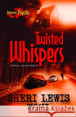 Twisted Whispers Sheri Lewis Wohl 9781626394391