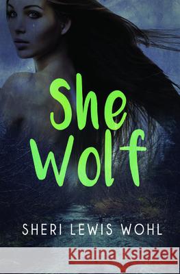 She Wolf Sheri Lewis Wohl 9781626397415