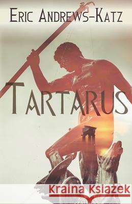 Tartarus Eric Andrews-Katz 9781626397460 Bold Strokes Books