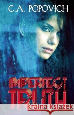 Imperfect Truth C a Popovich 9781626397873 Bold Strokes Books