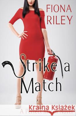 Strike a Match Fiona Riley 9781626399990 Bold Strokes Books