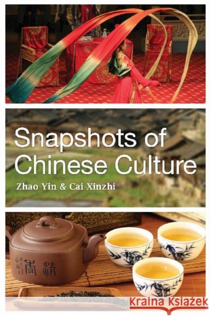 Snapshots of Chinese Culture Zhao Yin Cai Xinzhi  9781626430020 Bridge21 Publications, LLC