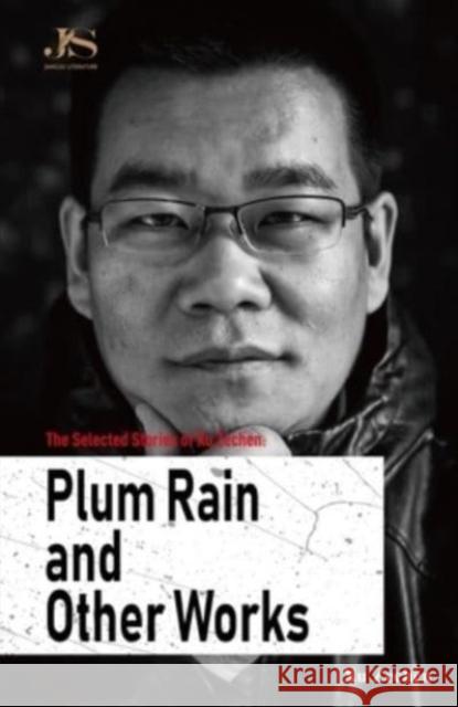 The Selected Stories of Xu Zechen: Plum Rain and Other Works Fernando Arrieta 9781626430891