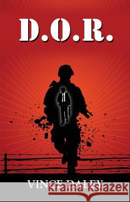 D.O.R. - A Memoir Vince Daley 9781626463455