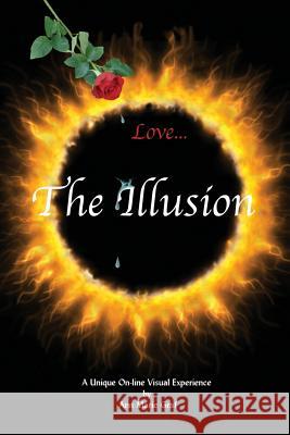 Love...the Illusion Ann Marie Graf 9781626463547