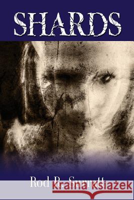 Shards Rod R Surratt 9781626463875 Booklocker.com