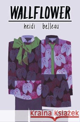 Wallflower Heidi Belleau 9781626490376 Riptide Publishing