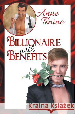 Billionaire with Benefits Anne Tenino 9781626491977