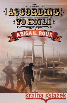According to Hoyle Abigail Roux 9781626492158