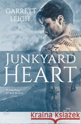 Junkyard Heart Garrett Leigh 9781626495494 Riptide Publishing