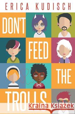 Don't Feed the Trolls Erica Kudisch 9781626495593 Riptide Publishing