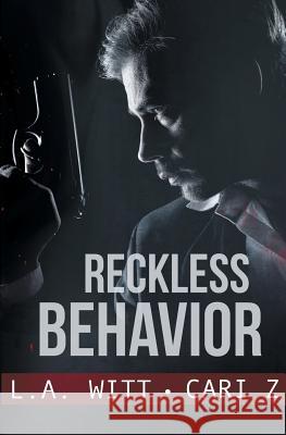 Reckless Behavior L. a. Witt Cari Z 9781626496323 Riptide Publishing
