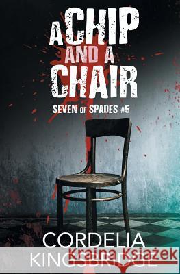 A Chip and a Chair Cordelia Kingsbridge   9781626496422