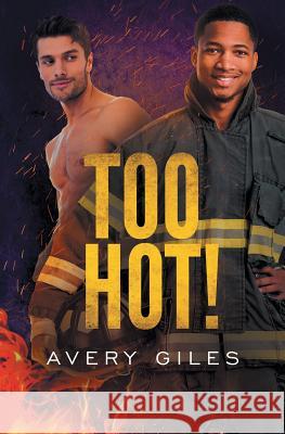 Too Hot! Avery Giles 9781626498600 Riptide Publishing