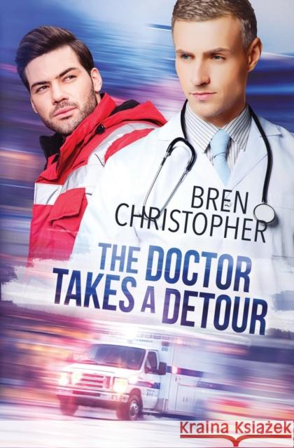 The Doctor Takes a Detour Bren Christopher   9781626498785 Riptide Publishing